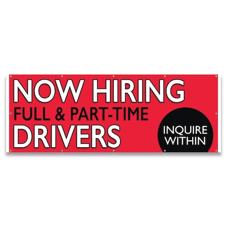 Signmission Now Hiring Full & Part-Time Drivers Banner Concession Stand Food Truck Single Sided B-120-30114